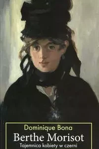 Berthe Morisot. Tajemnica kobiety w czerni