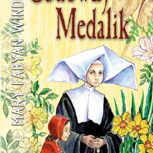 Cudowny medalik. Ścieżki świętych