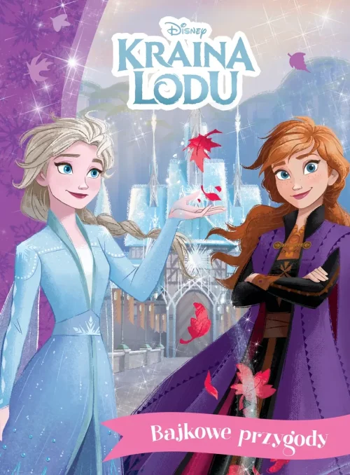 Bajkowe przygody. Disney Kraina Lodu