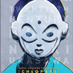 20th Century Boys – Chłopaki z XX wieku. tom 5. 20th Century Boys – Chłopaki z XX wieku tom 5