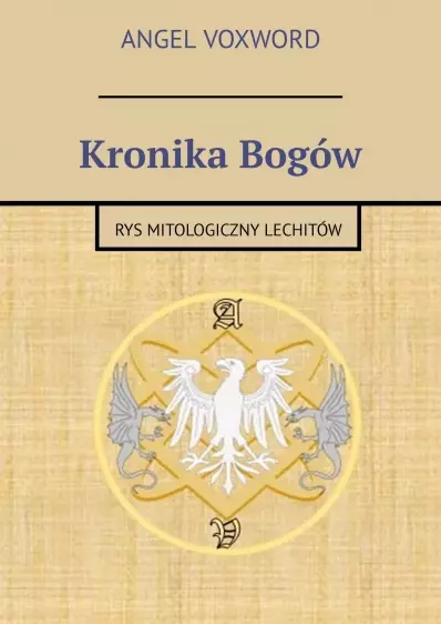 Kronika Bogów. Rys mitologiczny Lechitów