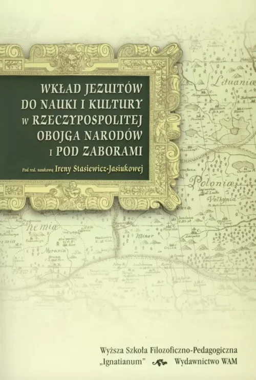 Wkład jezuitów do nauki i kultury w Rzeczpospolitej Obojga Narodów i pod zaborami