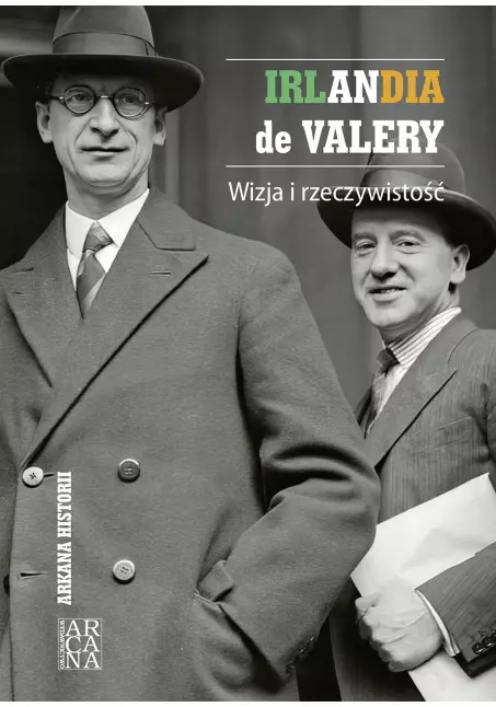 Irlandia de Valery. Wizja i rzeczywistość