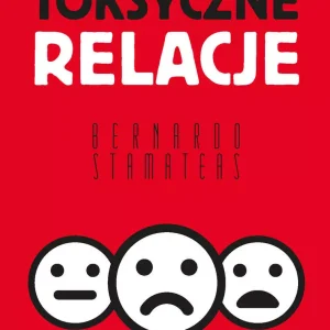 Toksyczne relacje (wydanie pocketowe)