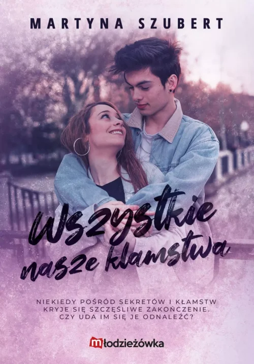 Sekrety i kłamstwa. Tom 2. Wszystkie nasze kłamstwa