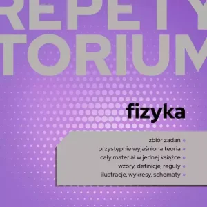 Fizyka. Repetytorium liceum/technikum 2023