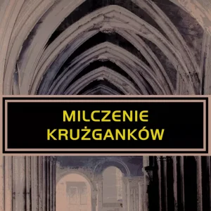 Milczenie krużganków