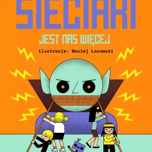 Jest nas więcej. Sieciaki
