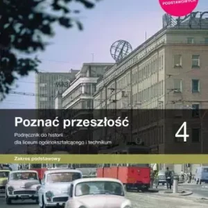 Poznać przeszłość 4. Historia. Podręcznik. Liceum i technikum. Zakres podstawowy