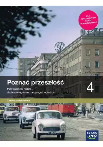 Poznać przeszłość 4. Historia. Podręcznik. Liceum i technikum. Zakres podstawowy