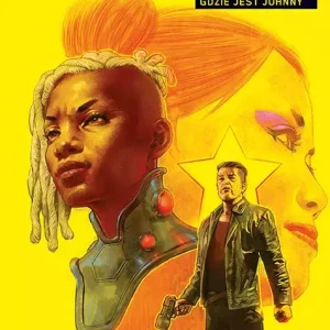 Cyberpunk. Tom 3. Gdzie jest Johnny?