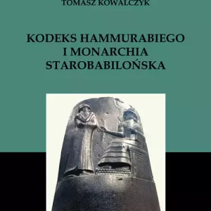 Kodeks Hammurabiego i monarchia starobabilońska