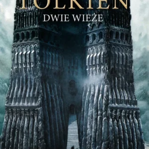 Dwie wieze Dwie wieże | Władca Pierścieni | Tom 2 | Wydanie ilustrowane