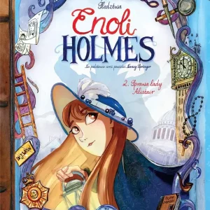Śledztwa Enoli Holmes. Tom 2. Sprawa lady Alistair