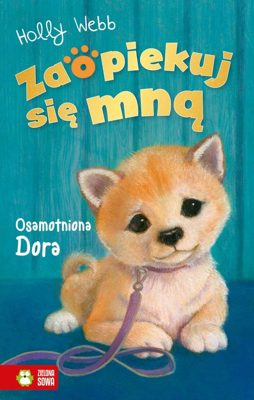 Zaopiekuj się mną. Osamotniona Dora ( wyd. 2022)