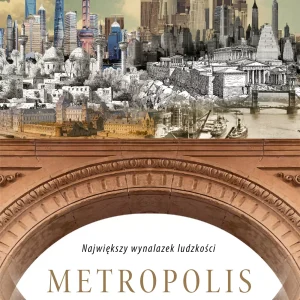 Metropolis. Największy wynalazek ludzkości