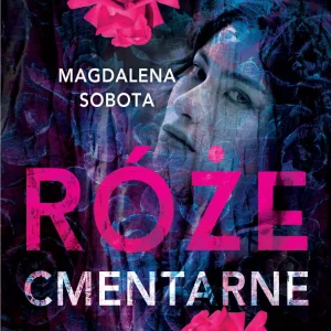 Śledztwa Herminy Wasylik. Tom 3. Róże cmentarne