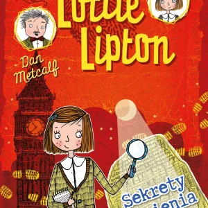Sekrety kamienia. Przygody Lottie Lipton, tom 2