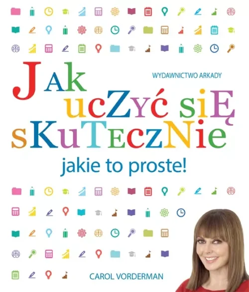 Jak uczyć się skutecznie, jakie to proste!
