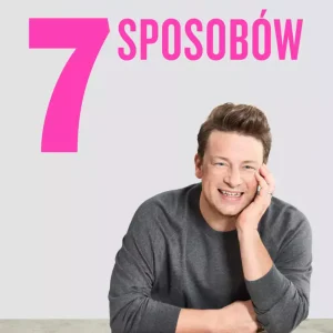 7 sposobów. Łatwe pomysły na każdy dzień tygodnia