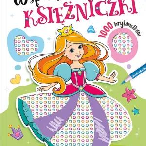 Wspaniałe księżniczki. Aktywizująca książeczka dla dziewczynek. 1000 brylancików