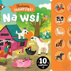 Słuchamy zwierząt! Na wsi. 10 odgłosów