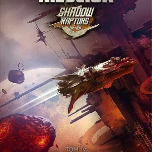 Shadow Raptors. Tom 4. Blokada