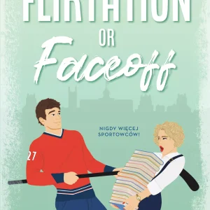 Flirtation or Faceoff