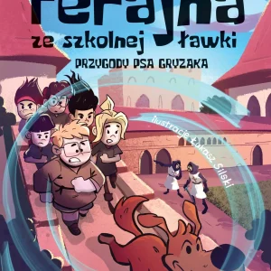 Ferajna ze szkolnej ławki. Przygody psa Gryzaka