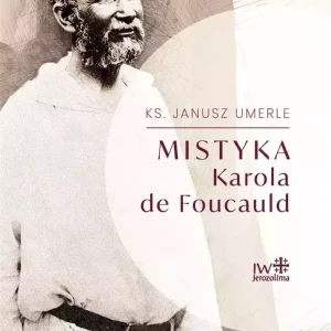Mistyka Karola de Foucauld