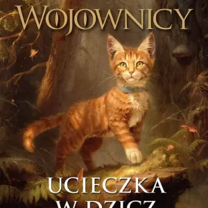 Ucieczka w dzicz. Wojownicy. Tom 1 ilustrowany TW