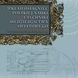 Wkład osiągnięć polskiej nauki i techniki do dziedzictwa światowego