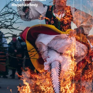 Pył z landrynek. Hiszpańskie fiesty