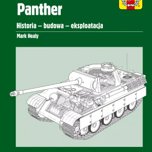 Czołg PzKpfw. V Panther. Historia – budowa – eksploatacja