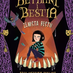 Bethany i Bestia. Tom 2. Zemsta Bestii