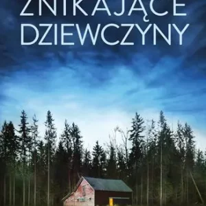 Josie Quinn. Tom 1. Znikające dziewczyny