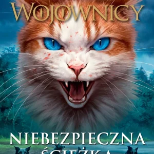 Wojownicy. tom 5. Niebezpieczna ścieżka, Wojownicy, Tom V