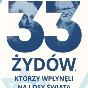 33 Żydów, którzy wpłynęli na losy świata