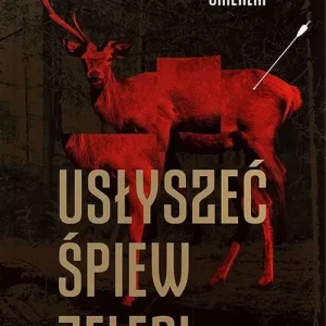Usłyszeć śpiew jeleni