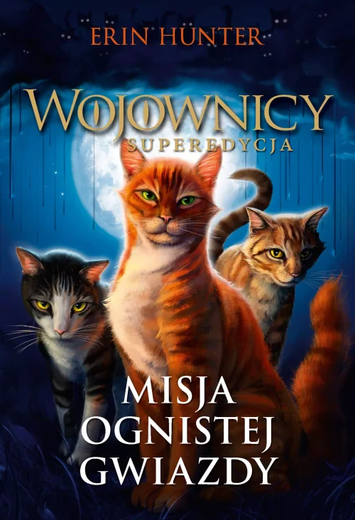 Misja Ognistej Gwiazdy. Wojownicy Superedycja w.2