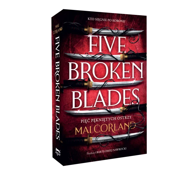 Five Broken Blades. Pięć pękniętych ostrzy. Tom 1