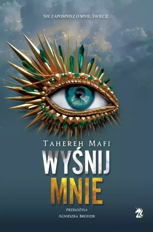 Dotknij mnie. Tom 6. Wyśnij mnie