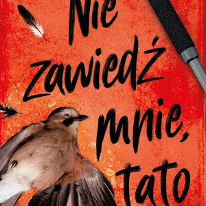Zdzisław Mokryna. tom 2, część 1. Nie zawiedź mnie, tato cz. I