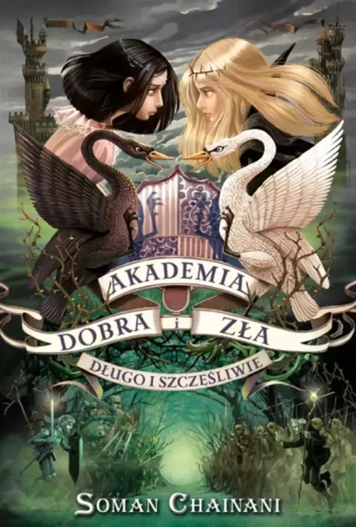 Akademia dobra i zła. Tom 3. Długo i szczęśliwie