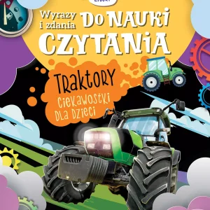 Wyrazy i zdania do nauki czytania. Duże litery. Traktory. Ciekawostki dla dzieci