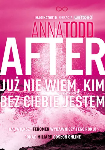 After. Tom 2. Już nie wiem, kim bez ciebie jestem