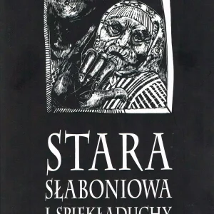 Stara Słaboniowa i Spiekładuchy