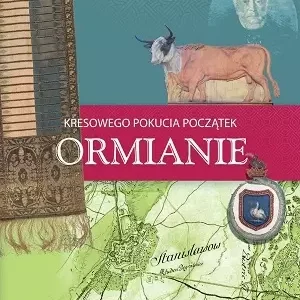 Kresowego Pokucia początek. Ormianie