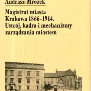 Magistrat Miasta Krakowa 1866-1914