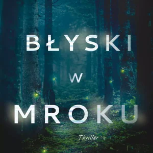 Błyski w mroku